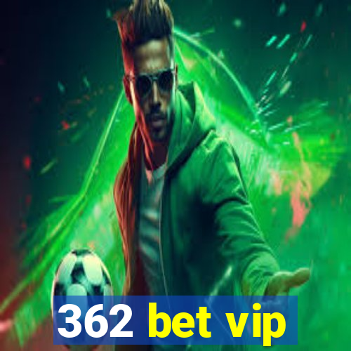 362 bet vip